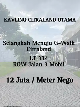 MURAH Kavling Citraland Utama dkt Gwalk, VSR, International Village
