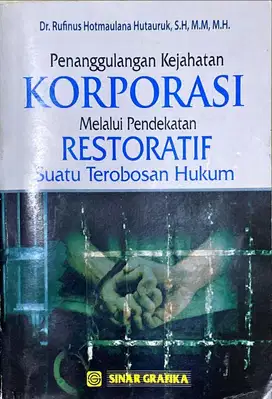 Penanggulangan kejahatan korpoasi melalui pendekatan restoratif