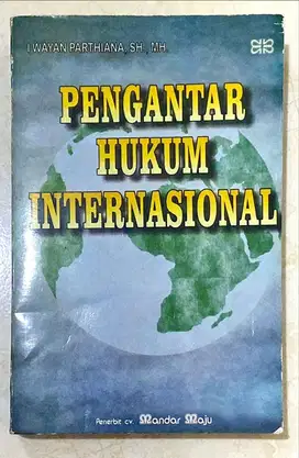PENGANTAR HUKUM INTERNASIONAL (I Wayan Parthiana, S.H.,M.H)