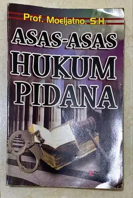 ASAS-ASAS HUKUM PIDANA by Prof. Moeljatno, SH