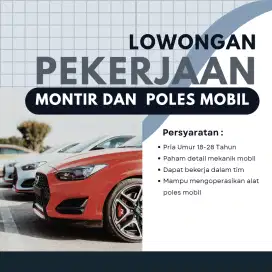 DIBUTUHKAN MONTIR DAN POLES MOBIL