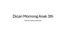 Dicari Momong Anak 3th