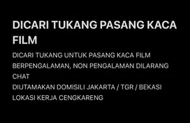 DICARI TUKANG KACA FILM WAJIB BERPENGALAMAN