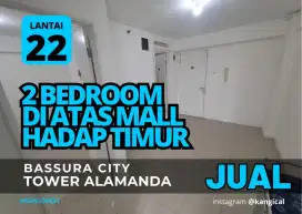 JUAL 2 Bedroom Di Atas Mall Lantai 22 Apartemen Bassura City