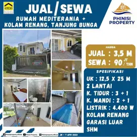 RUMAH MEDITERANIAN + KOLAM RENANG TANJUNG BUNGA
