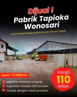 PABRIK TAPIOKA PRODUKTIF DIJUAL CEPAT