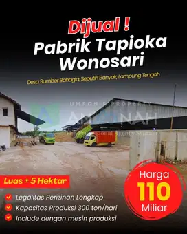 PABRIK TAPIOKA WONOSARI LAMPUNG DIJUAL CEPAT