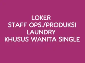 Loker ops./produksi laundry khusus wanita single