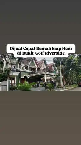 Dijual Cepat Rumah Siap Huni di Bukit Golf Riverside, Harga Murah BU