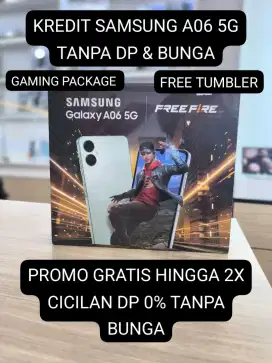 KREDIT SAMSUNG A06 5G GAME PACKAGE FREE TUMBLER TANPA DP PAKE KTP AJA