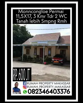 Monncongloe Permai  11,5X17, 3 Kmr Tdr 2 WC Tanah lebih disamping