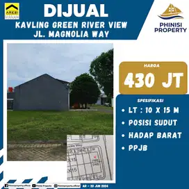DIJUAL KAVLING TANAH GREEN RIVER VIEW JALAN MAGNOLIA WAY POSISI SUDUT