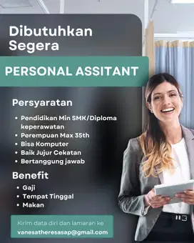 Lowongan Pekerjaan Personal Assistant (Perempuan, Lulusan Keperawatan)
