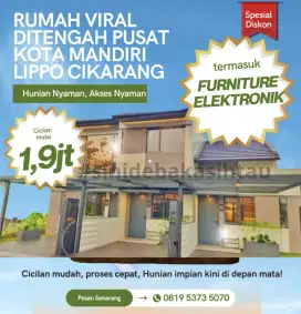 LIPPO CIKARANG, RUMAH CICILAN 1,9JUTA INCL FURNISHED + ELEKTRONIK