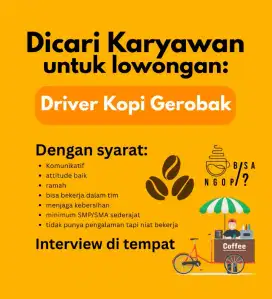 Dibutuhkan Driver Gerobak Kopi