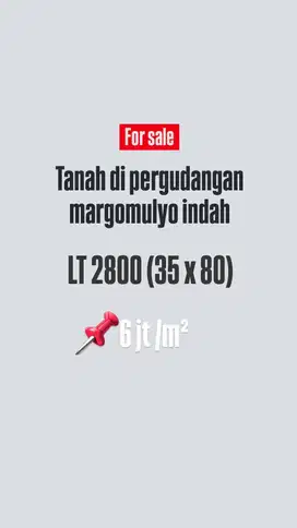 TANAH DI PERGUDANGAN MARGOMULYO INDAH