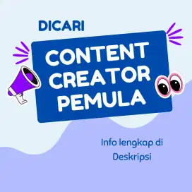 DICARI CONTENT CREATOR PEMULA