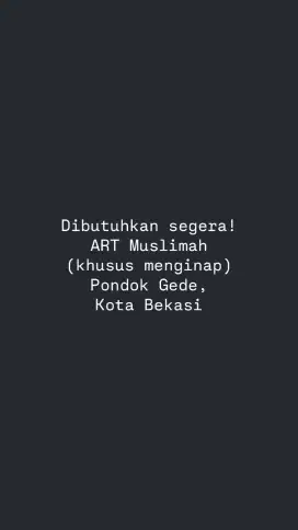 Dibutuhkan ART Muslimah (khusus menginap)