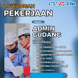Dicari ADMIN GUDANG PROFESIONAL toko bangunan