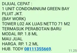 DIJUAL CEPAT :
1 UNIT CONDOMINIUM GREEN BAY PLUIT(BAY WALK)TOWER L02AK