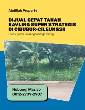 TANAH KAVLING SUPER STRATEGIS DI CIBUBUR-CILEUNGSI!  LOKASI PREMIUM!