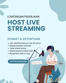 DIBUKA LOWONGAN UNTUK MENGISI POSISI SEBAGAI HOST LIVE STREAMING
