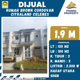 DIJUAL RUMAH DI CITRALAND CELEBES CLUSTER BROWN CORDOVAN