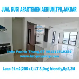 Dijual rugi Apt Aerium,TPB,JakBar luas 91m2(2BR+1) Lt 8,Rp2,3M