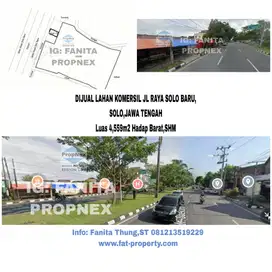 Dijual lahan komersil di Jl Raya Solo Baru,Solo,Jawa Tengah luas 4,559