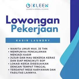 [LOWONGAN KERJA – KLEEN LAUNDRY PREMIUM] [KASIR]