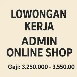 Lowongan kerja admin onlineshop jakarta barat
