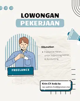 DIBUTUHKAN Freelance Harian, untuk Supporting Admin & Accounting