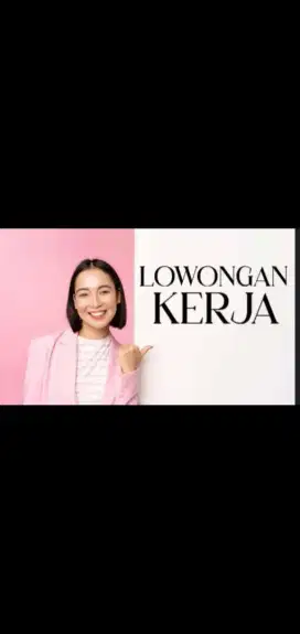 INFO LOWONGAN KERJA BUAT WANITA