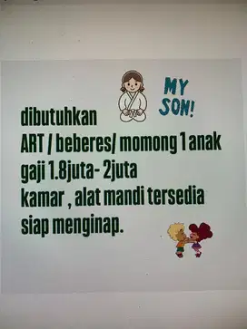 dicari ART/momong1 anak/beberes