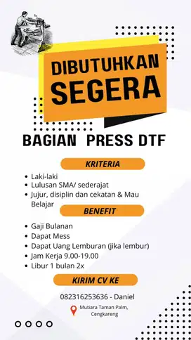DIBUTUHKAN KARYAWAN UNTUK BAGIAN PRESS DTF (SEGERA)