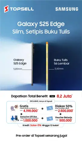 PRE ORDER !! Samsung S25 Edge Total Bonus Up to 8.2 Jutaan