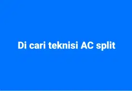 Di butuhkan teknisi AC split
