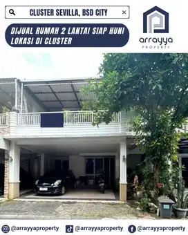 RUMAH 2 LANTAI CLUSTER FAVORIT DI SEVILLA BSD 'MRB40
