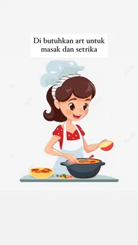 Di butuhkan art yang bisa masak dan setrika