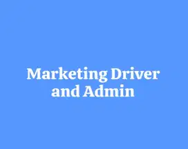 DIBUTUHKAN CEPAT MARKETING DRIVER DAN ADMIN KANTOR