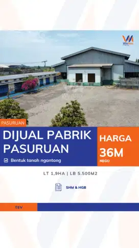 Dijual Pabrik Pasuruan 1,9 Ha – Cocok Industri Besar, Jalan Lebar
