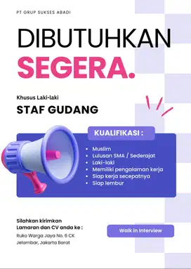 Dibutuhkan staf gudang secepatnya