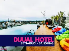 JUAL HOTEL MURAH DI, SETIABUDI, DAGO, LEMBANG, BANDUNG UTARA, PASTEUR