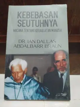 Ready buku KEBEBASAN SEUTUHNYA WACANA TENTANG KEDAULATAN MANUSIA