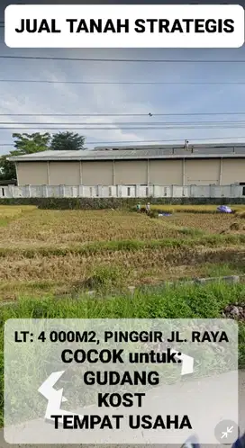 DIJUAL TANAH/ LAHAN USAHA STRATEGIS, PINGGIR JALAN RAYA