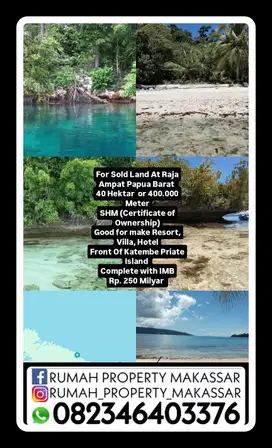 For Sold Land At Raja Ampat Papua Barat  40 Hektar  or 400.000 Meter