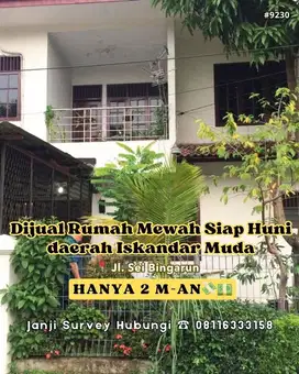 Dijual Rumah Mewah Siap Huni di Daerah Iskandar Muda