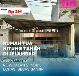 Dijual Rumah Tua Hitung Tanah Jelambar Grogol Petamburan Jakarta Barat