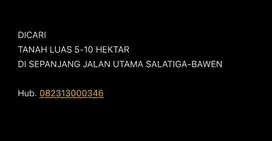 Dicari tanah luas 5-10 hektar