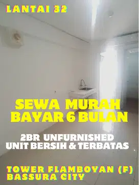 SEWA MURAH BAYAR PER 6 BULAN 2BR UNFURNISHED TOWER F BASSURA CITY